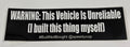 "WARNING: This Vehicle is Unreliable" Bumper Sticker
